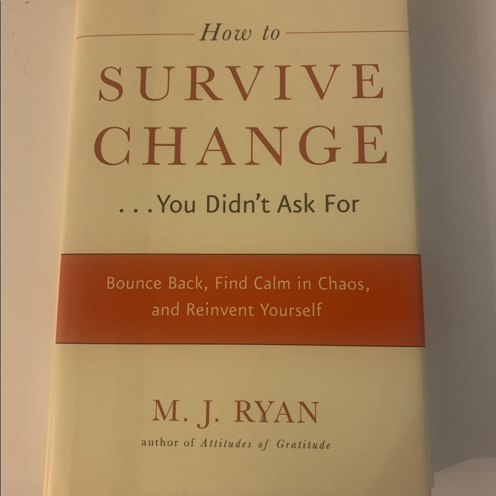 How To Survive Change You Didn’t Ask For book by MJ Ryan